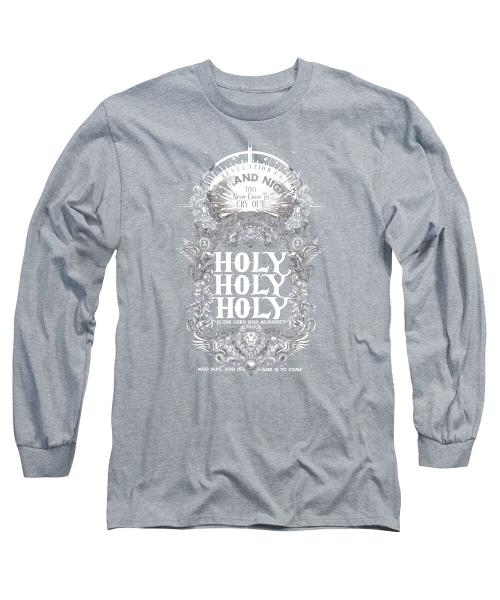 Holy Holy Holy - Long Sleeve T-Shirt