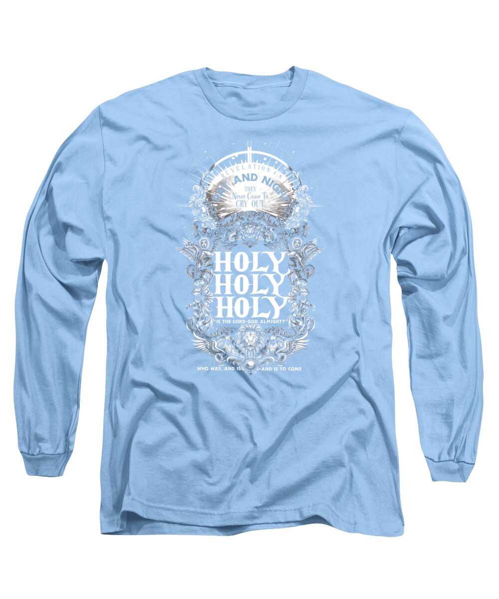 Holy Holy Holy - Long Sleeve T-Shirt