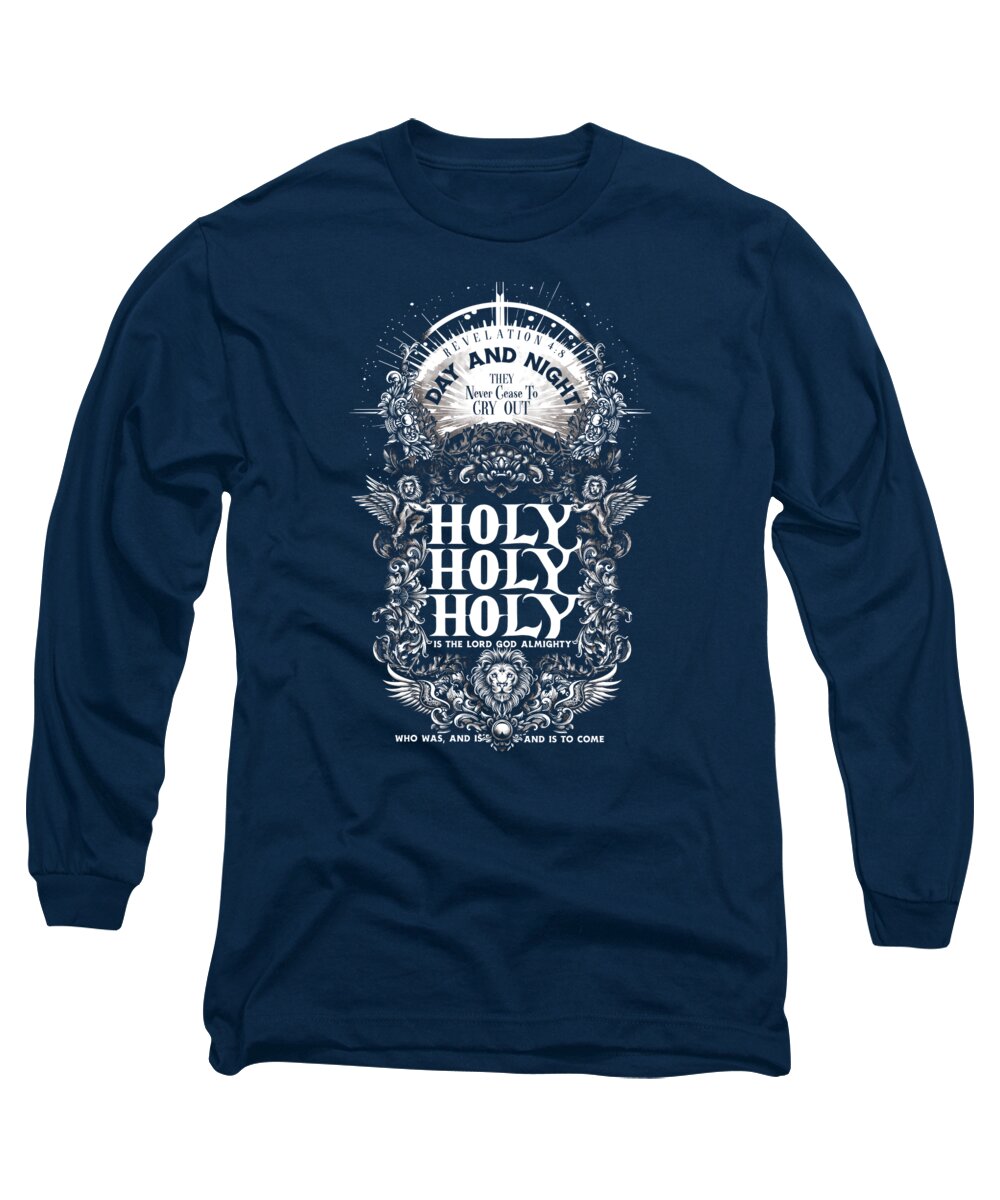 Holy Holy Holy - Long Sleeve T-Shirt