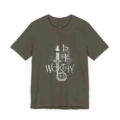 IS HE WORTHY | Unisex Ultrasoft Tee