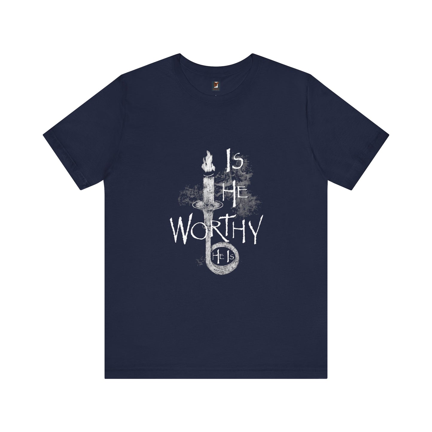 IS HE WORTHY | Unisex Ultrasoft Tee