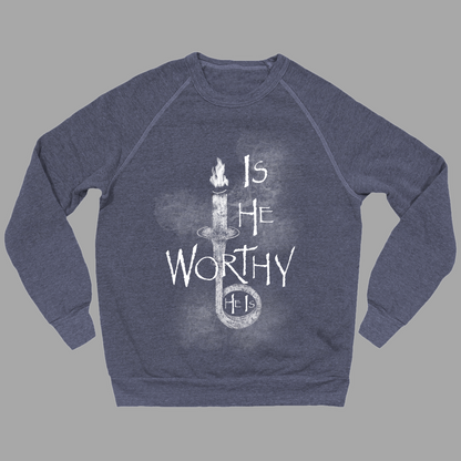 IS HE WORTHY | Crewneck Sweatshirt