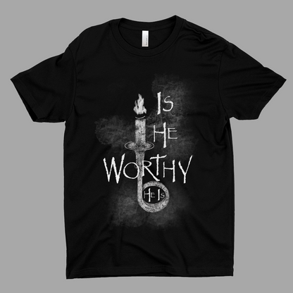 Is He Worthy | Unisex Tee